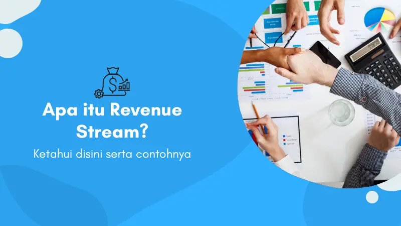 Menggali Lebih Dalam mengenai Revenue Stream disertai Contoh
