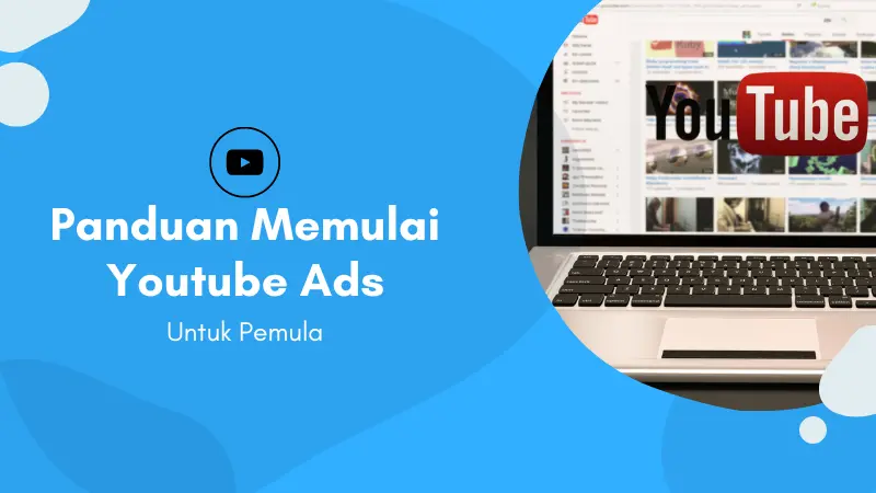 Panduan Lengkap Cara Memasang Iklan di YouTube